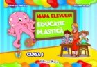 EDUCATIE PLASTICA CLASA Mapa Elevului