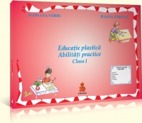 Educatie plastica si abilitati practice. Auxiliar clasa I