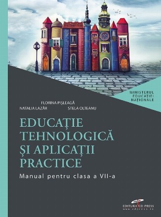 Educatie tehnologica si aplicatii practice. Manual pentru clasa a VII-a