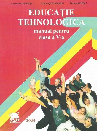 Educatie tehnologica. Manual pentru clasa a V-a