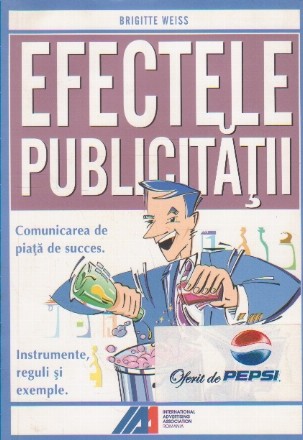 Efectele Publicitatii - Comunicarea de piata. Instrumente, reguli si exemple