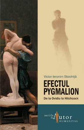 Efectul Pygmalion. De la Ovidiu la Hitchcock