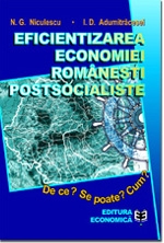 Eficientizarea economiei româneşti postsocialiste. De ce? Se poate? Cum?