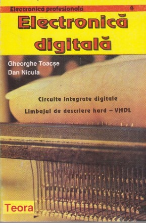 Electronica Digitala - Circuite Integrate Digitale. Limbajul de Descriere Hard-VHDL