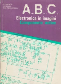 A...B...C... - Electronica in imagini. Componente active