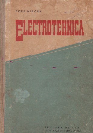 Electrotehnica, Manual pentru scolile tehnice de maistri de specialitati energetice si electrotehnice