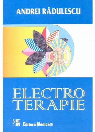 Electroterapie. Editia a II-a refacuta si adaugita