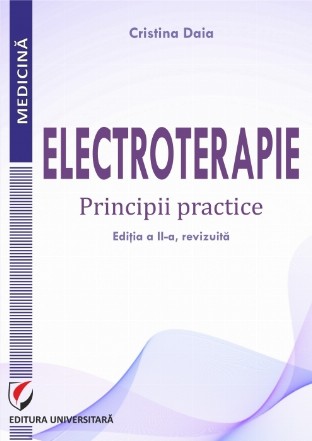 Electroterapie. Principii practice, editia a II-a