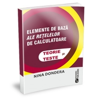 Elemente de baza ale retelelor de calculatoare. Teorie si teste