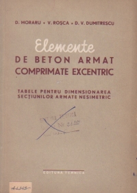 Elemente de beton armat comprimate excentric. Tabele pentru dimensionarea sectiunilor armate nesimetric (STAS 1546-50)