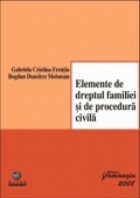 Elemente de dreptul familiei si de procedura civila