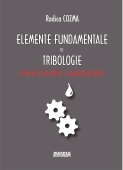 ELEMENTE FUNDAMENTALE DE TRIBOLOGIE. FRECARE-UNGERE (suport electronic)