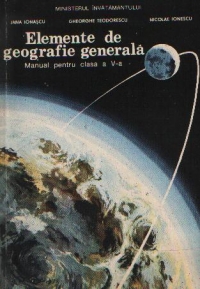 Elemente de geografie generala - Manual pentru clasa a V-a