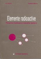 Elemente radioactive - Poluarea mediului si riscurile iradierii