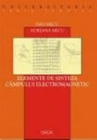 Elemente de sinteza campului electromagnetic(editia a II-a)