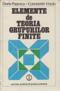 Elemente de teoria grupurilor finite