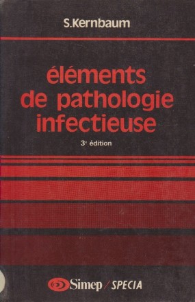 Elements de pathologie infectieuse, 3e edition