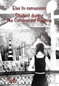 Elev in comunism - Student during the Communist Regime