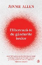 Eliberează-te de gândurile toxice