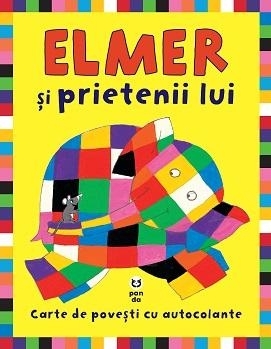 Elmer şi prietenii lui. Carte de povești cu autocolante