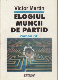 Elogiul muncii de partid - Roman SF