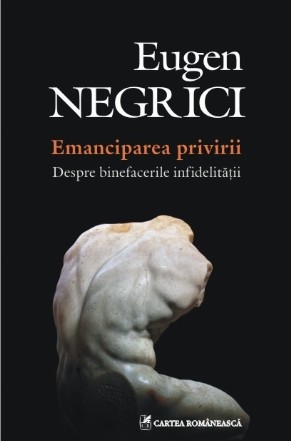 Emanciparea privirii. Despre binefacerile infidelității