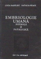 Embriologie umana normala patologica