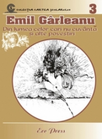 Nr. 3 - Emil Garleanu - Din lumea celor cari nu cuvanta