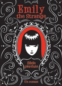 EMILY THE STRANGE: ZILELE PIERDUTE