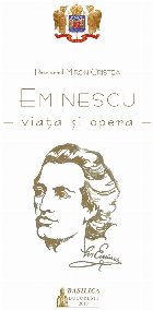 Eminescu, viata si opera: studiu asupra unor creatii mai noi din literatura romana