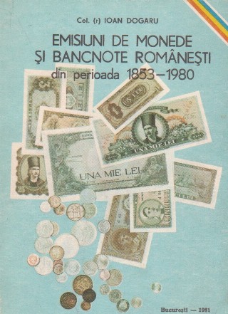 Emisiuni de monede si bancnote romanesti din perioada 1853-1980