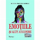 Emoţia şi alte atavisme roman