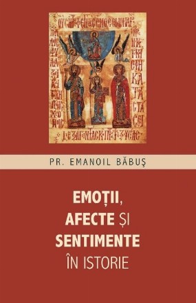 Emotii, afecte si sentimente in istorie