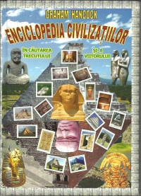 Enciclopedia civilizatiilor. In cautarea trecutului si a viitorului