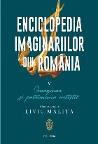 Enciclopedia imaginariilor din România Vol