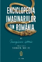 Enciclopedia imaginariilor din România Vol