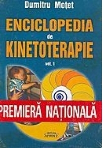 Enciclopedia de kinetoterapie, volumul 1