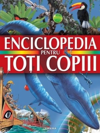 Enciclopedia pentru toti copiii