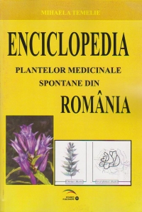 Enciclopedia plantelor medicinale spontane din Romania