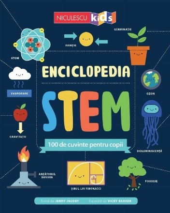 Enciclopedia STEM : 100 de cuvinte pentru copii