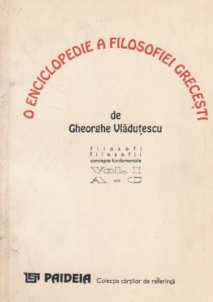 O Enciclopedie a Filosofiei Grecesti, Volumul I, A-C