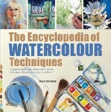 Encyclopedia of Watercolour Techniques