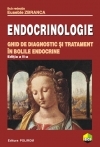 Endocrinologie. Ghid de diagnostic si tratament in bolile endocrine, editia a II-a