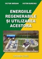 Energiile regenerabile si utilizarea acestora