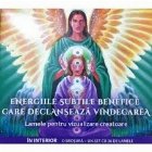 Energiile subtile benefice care declanseaza