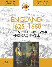 England 1625-1660: Charles I, The Civil War and Cromwell