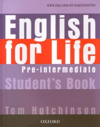 English for Life - Pre-Intermediate : Student s Book