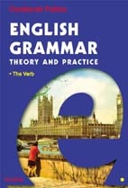 English Grammar. Theory and Practice (editia a III-a, 3 vol.)