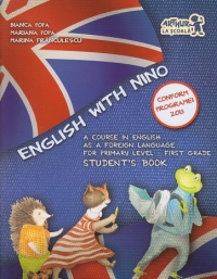 English with Nino. A Course in English as a Foreign Language for Primary Level - First Grade. Student s book