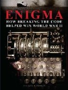 Enigma: How Breaking the Code Helped Win World War II